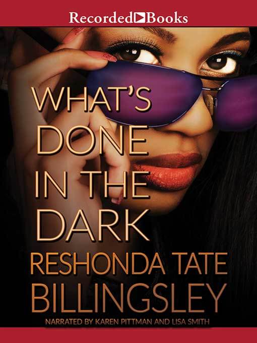 Title details for What's Done in the Dark by ReShonda Tate Billingsley - Available